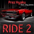 Prez Hyaku、Clay James - Ride 2 (Explicit)