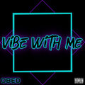 Obed - Vibe With Me (Explicit)