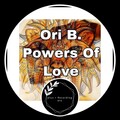 Ori B. - Powers of Love (Explicit)