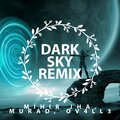 Ov4ll3、Mihir Jha、MuraD - Dark Sky