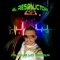 EL RESOLUCTOR - PA QUE LO SEPAN (Explicit)