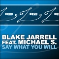 Blake Jarrell、MICHAEL S. - Say What You Will