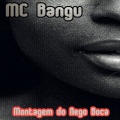 MC Bangu、Lucy the Gringa - Montagem do Nego Boca (150BPMMix)