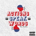 Actions Speak Words (Explicit)