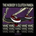 The Nobody、Clutch Panda、Kalib Dane Frazier、Roland Dewayne Henshaw - Vanz