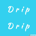 truth - Drip Drip (Explicit)