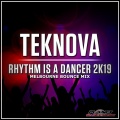 Teknova - Rhythm Is A Dancer 2K19