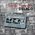 Seyda Perinçek - Delalo