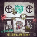 No War (feat. Jesse Royal)(Yellow Claw Remix)