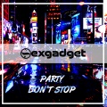 Sexgadget - Party Don't Stop
