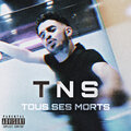 TNS - Tous ses morts (Explicit)