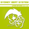 Sydney Beat System - Later Bitches