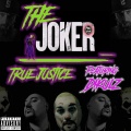 Dikulz、True Justice - The Joker (feat. Dikulz)(Explicit)