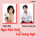 Tuyệt đỉnh song ca - Trách ai bây giờ