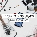 Elias Lee、Alive - I Think I'm Lost Again (Explicit)