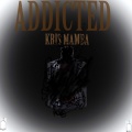 Kris Mamba - Addicted (Explicit)