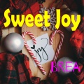 Brea - Sweet Joy