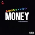 Ransom、Mog - Money (Explicit)