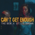 The Ben、Otile Brown - Can't Get Enough (feat. Otile Brown)