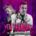 Pato Problema - Vem Tranquila (feat. Mc Magrinho)(Explicit)