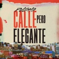 Calle Pero Elegante (Explicit)