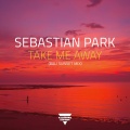 Sebastian Park - Take Me Away (BaliSunsetMix)