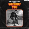 Wish You Were Here、Jesse Barnett、Corbin Smidzik - Without You