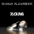 Yeshua Alexander - Jocking