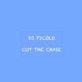 DJ PICOLO - CUT THE CHASE