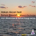 Ferhat Saygi、Hakan Akcan - Where Is the Sunrise (FerhatSaygiRemix)