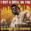 Screaming Jay Hawkins - I Put a Spell On You