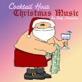 Cocktail Hour Christmas Music
