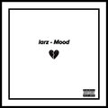 Larz - Mood (Explicit)