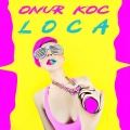 Onur Koç - Loca
