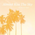 Almost Kiss The Sky (feat. Pitbull)(Lotus & ADroiD Mix)