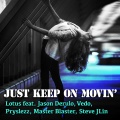 Just Keep On Movin’ (feat. Jason Derulo, Vedo, Pryslezz, Master Blaster Steve Jlin)(Pesho & Dave Bo Remix Edit)