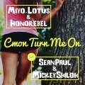 Cmon Turn Me On (feat. Sean Paul & Mickey Shiloh)(Extended)