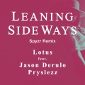 Leaning Sideways (feat. Jason Derulo)(Spyzr Remix)