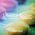 I Need A Doctor (feat. Pitbull & Brigitte Balo)(Original Mix)