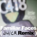 Familiar Faces (Juicr Remix)