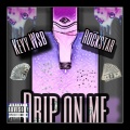 Keyy.Wsb、Rock Star - Drip On Me (Explicit)