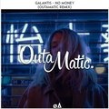 Galantis、OutaMatic - No Money (OutaMatic Remix)