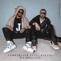 Lumberjack、Sanjin - We Rolling (HeeroRemix)
