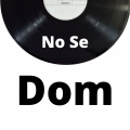 Dom - No Se (Explicit)