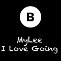 MyLee - I Love Going (Original Mix)