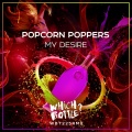 Popcorn Poppers - My Desire (Original Mix)