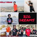 Willy Weave - Big Dreams (Explicit)