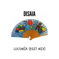 Disaia - Locomia (Edit Mix)