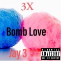 Jay3、MiKey - Bomb Love