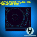 James Valentine、G.S.R - Make Me Feel (Original Mix)